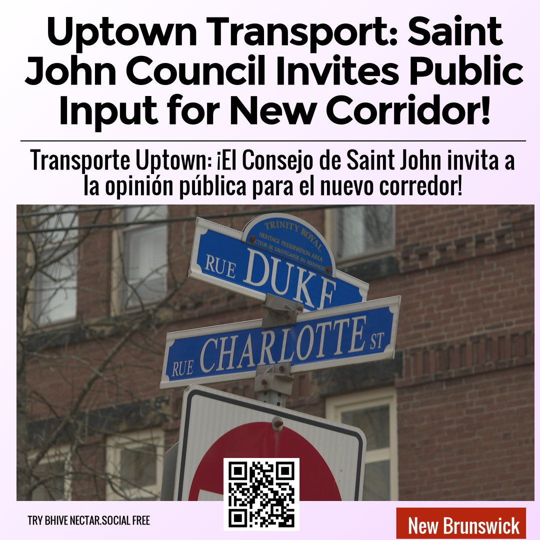 Uptown Transport: Saint John Council Invites Public Input for New Corridor!