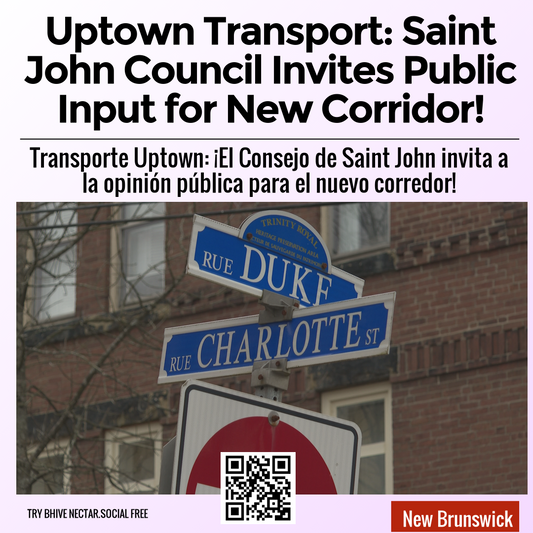 Uptown Transport: Saint John Council Invites Public Input for New Corridor!