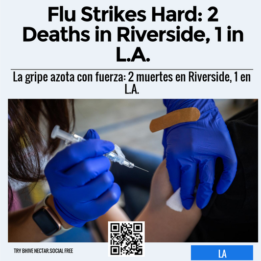 Flu Strikes Hard: 2 Deaths in Riverside, 1 in L.A.