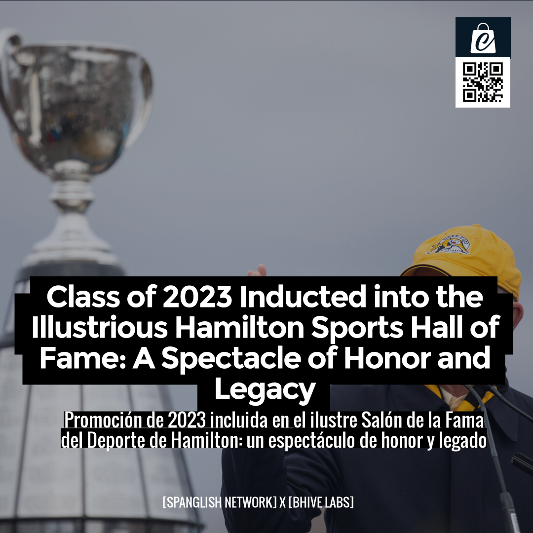 Class of 2023 Inducted into the Illustrious Hamilton Sports Hall of Fame: A Spectacle of Honor and Legacy