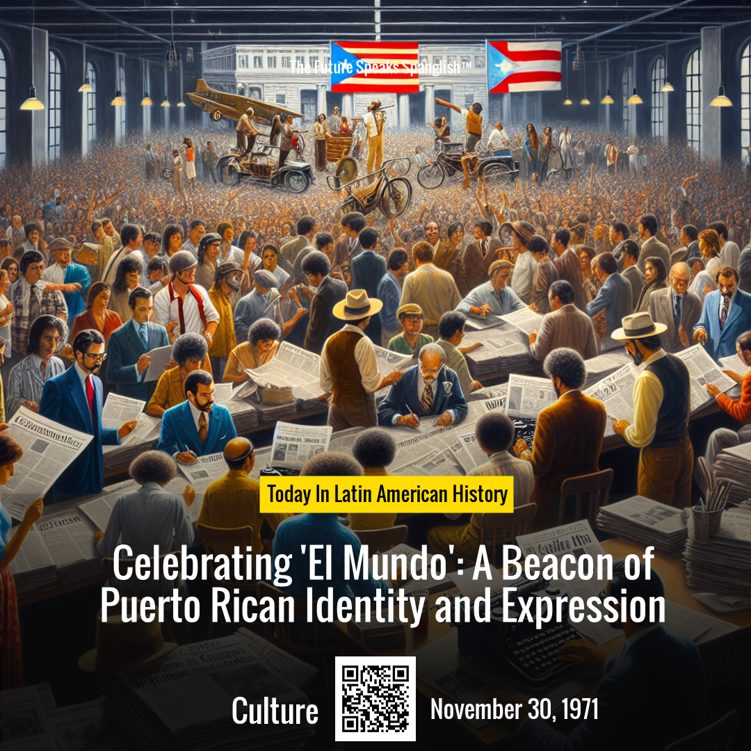 Celebrating 'El Mundo': A Beacon of Puerto Rican Identity and Expression