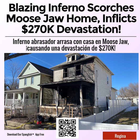 Blazing Inferno Scorches Moose Jaw Home, Inflicts $270K Devastation!