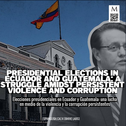 Presidential Elections in Ecuador and Guatemala: A Struggle Amidst Persistent Violence and Corruption