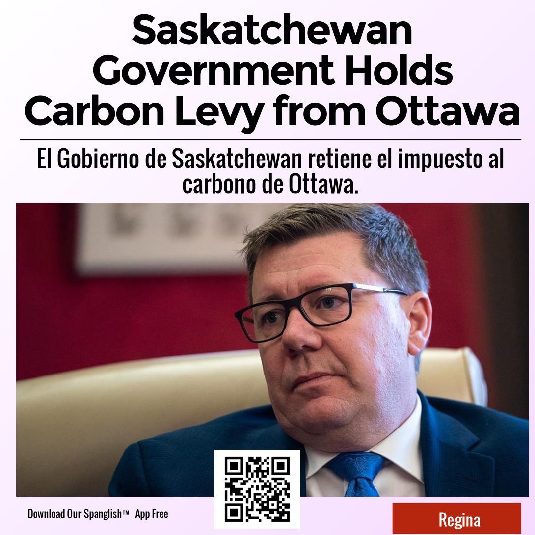 Saskatchewan Government Holds Carbon Levy from Ottawa