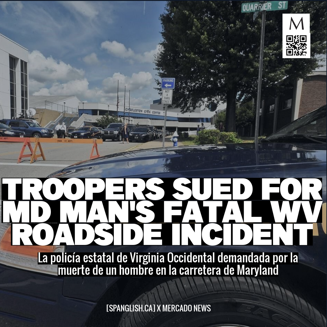 Troopers Sued for MD Man's Fatal WV Roadside Incident