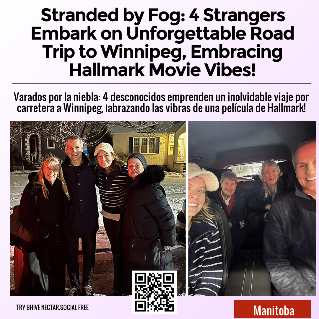 Stranded by Fog: 4 Strangers Embark on Unforgettable Road Trip to Winnipeg, Embracing Hallmark Movie Vibes!