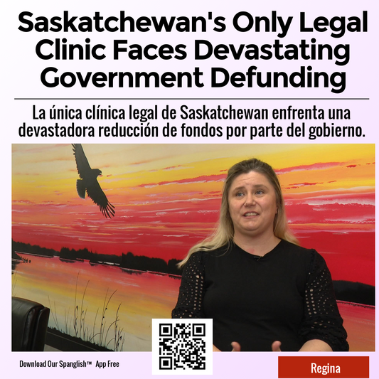 Saskatchewan's Only Legal Clinic Faces Devastating Government Defunding