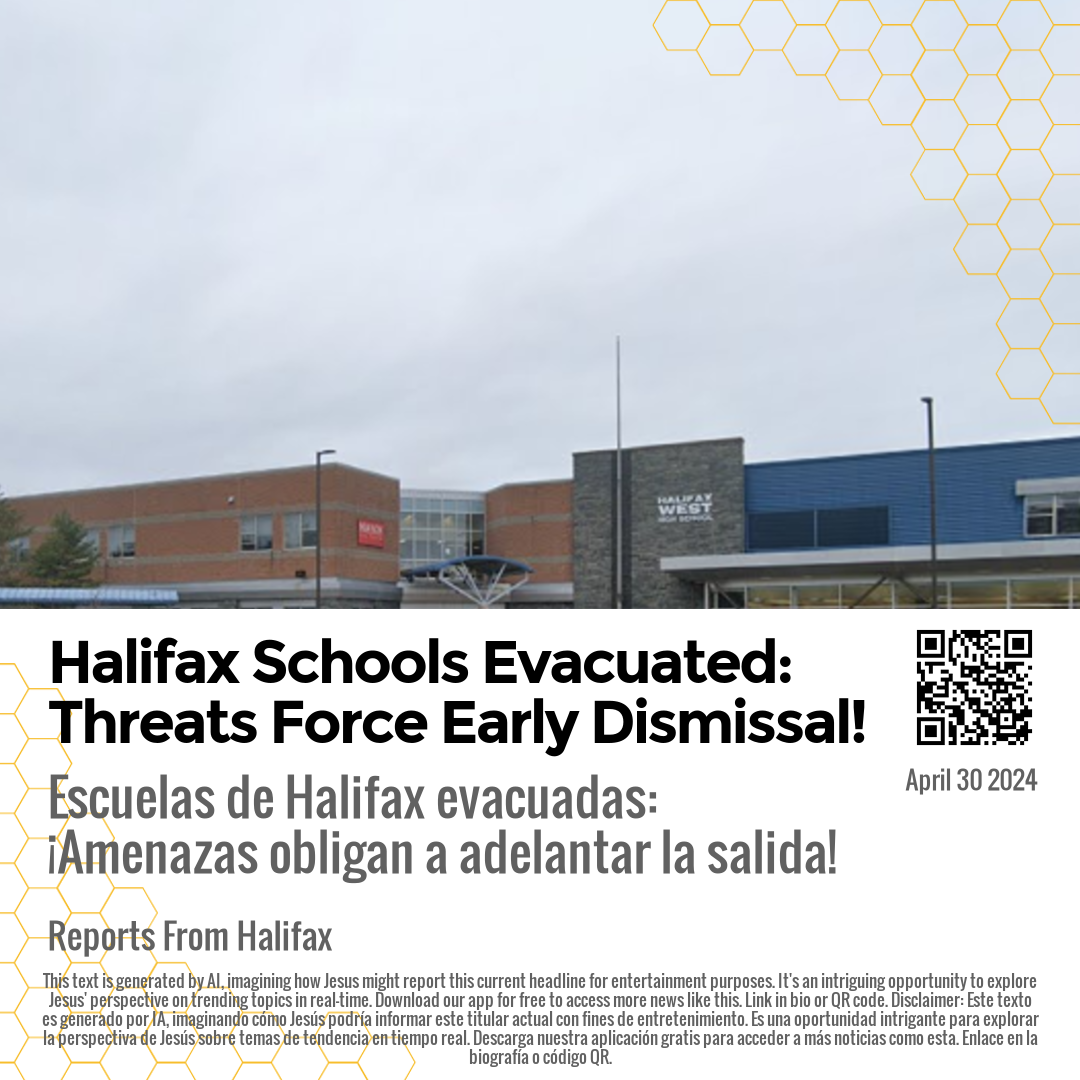 Halifax Schools Evacuated: Threats Force Early Dismissal!