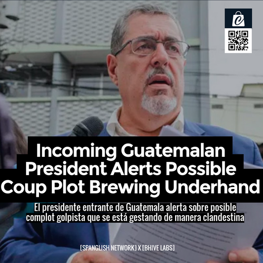 Incoming Guatemalan President Alerts Possible Coup Plot Brewing Underhand