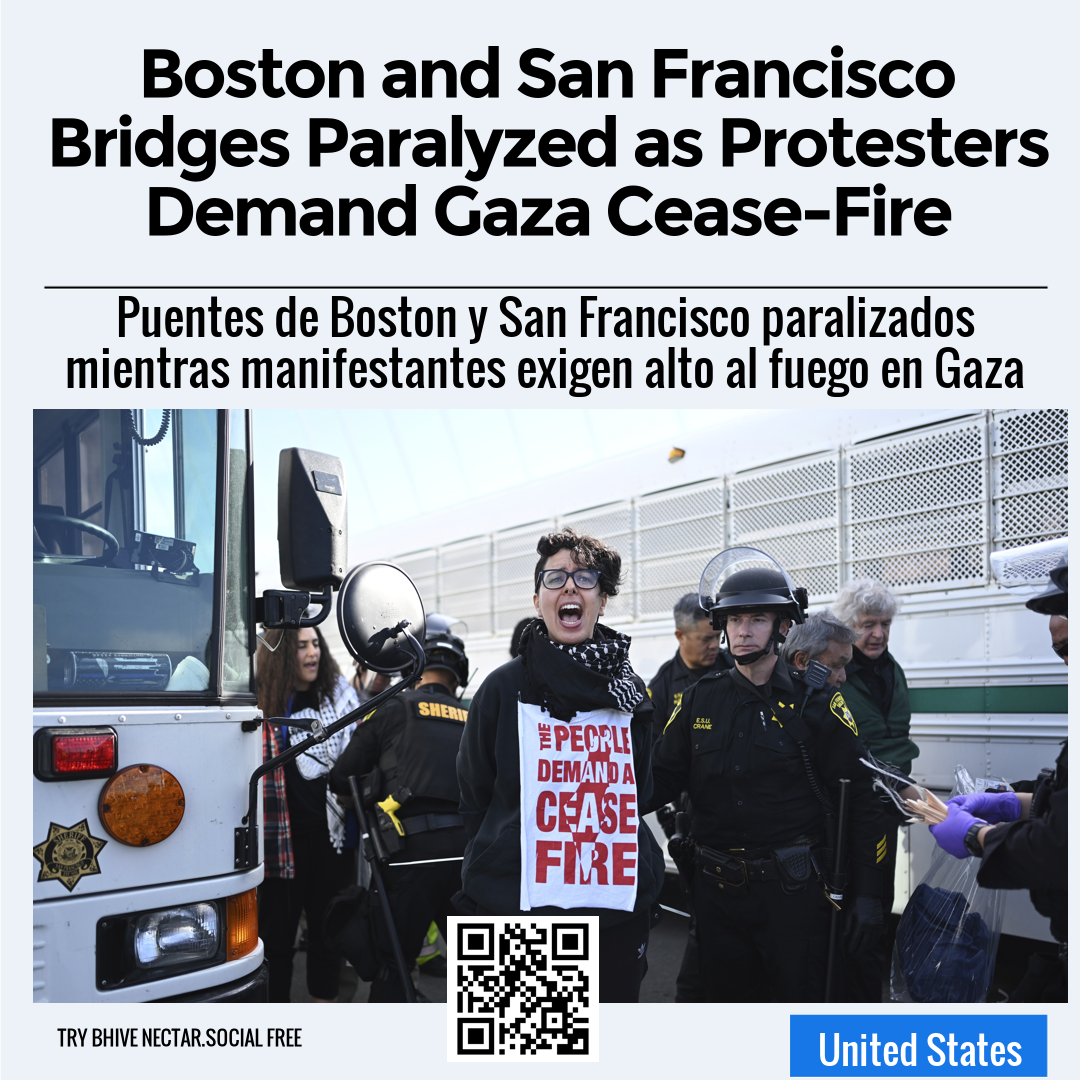 Boston and San Francisco Bridges Paralyzed as Protesters Demand Gaza Cease-Fire