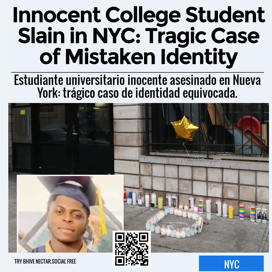 Innocent College Student Slain in NYC: Tragic Case of Mistaken Identity