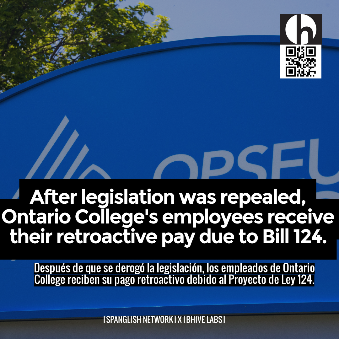 After legislation was repealed, Ontario College's employees receive their retroactive pay due to Bill 124.