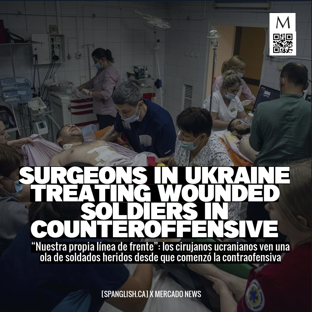 Surgeons in Ukraine Treating Wounded Soldiers in Counteroffensive