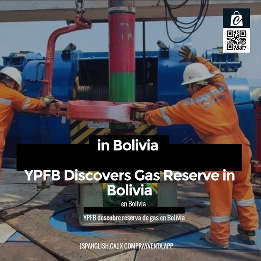 in Bolivia

YPFB Discovers Gas Reserve in Bolivia