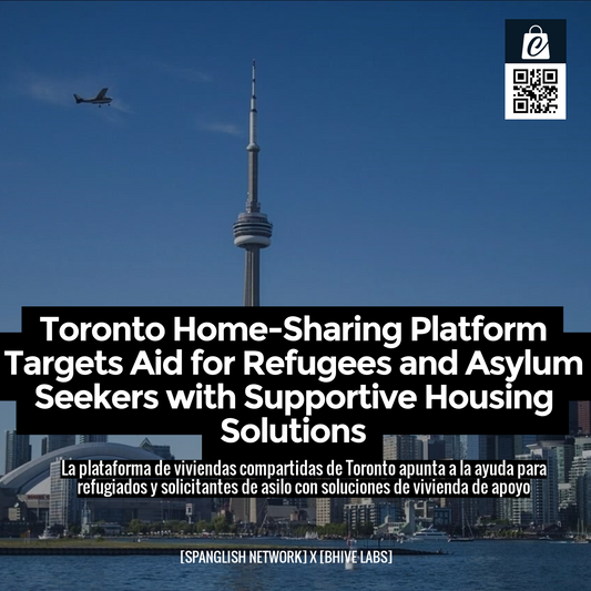 Toronto Home-Sharing Platform Targets Aid for Refugees and Asylum Seekers with Supportive Housing Solutions