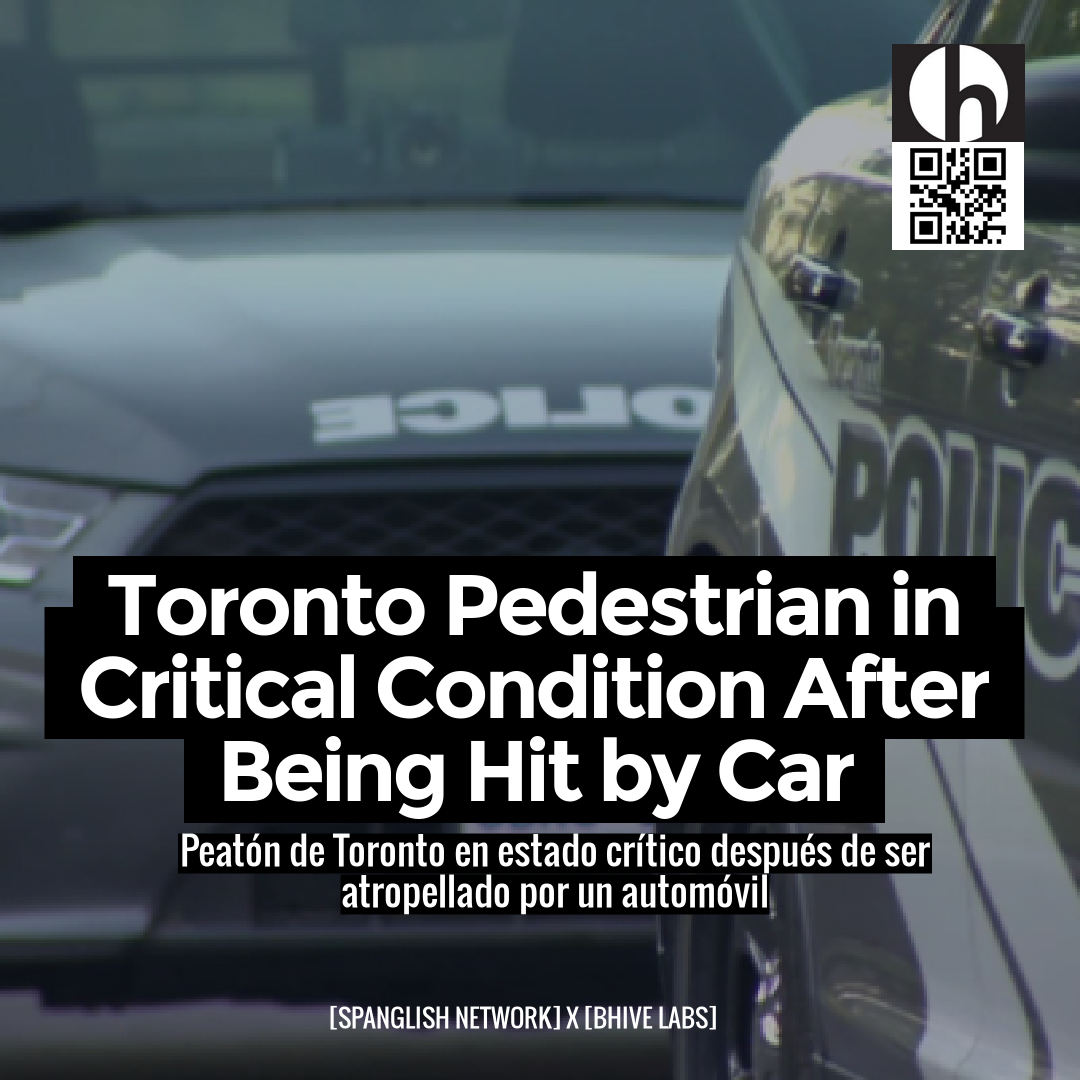 Toronto Pedestrian in Critical Condition After Being Hit by Car