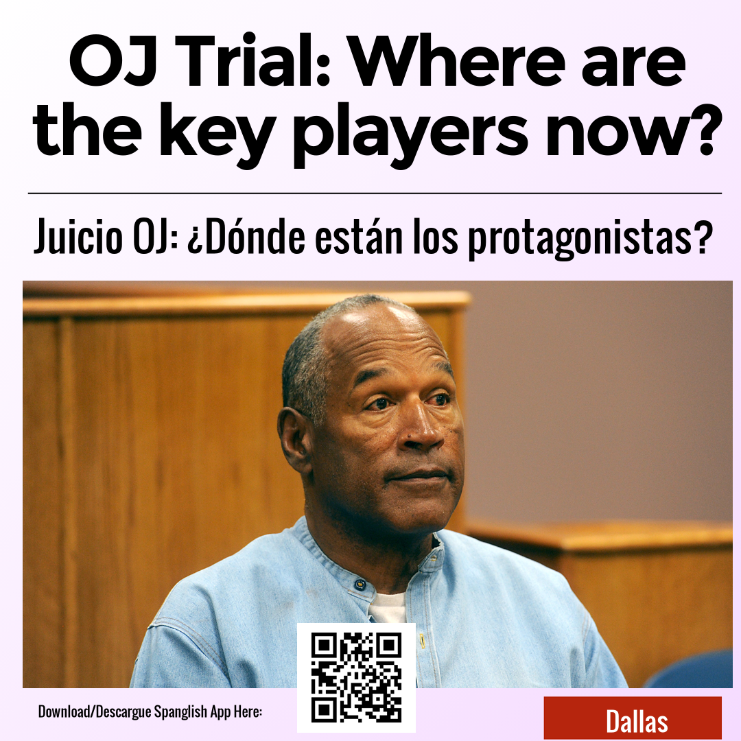 OJ Trial: Where are the key players now?