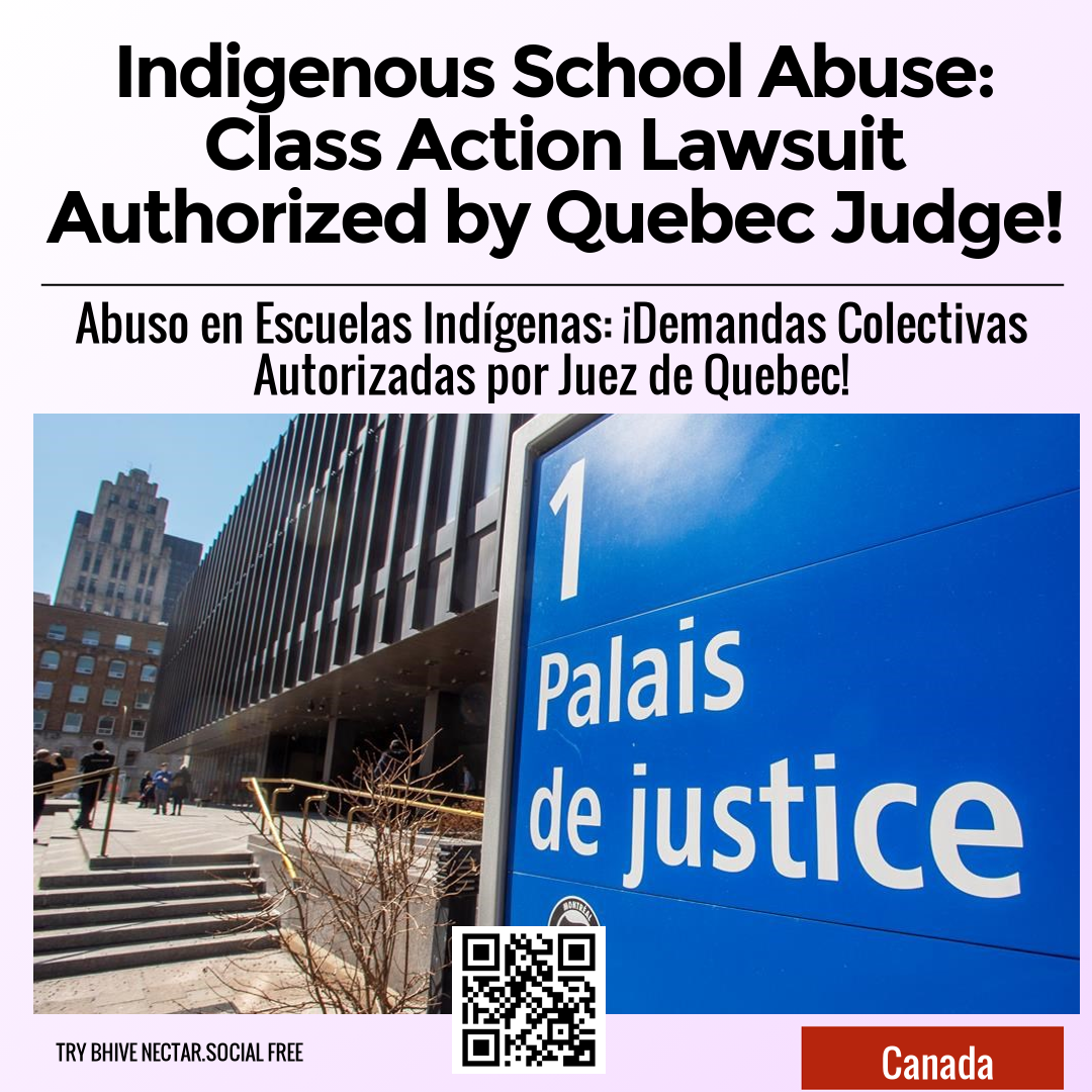 Indigenous School Abuse: Class Action Lawsuit Authorized by Quebec Judge!