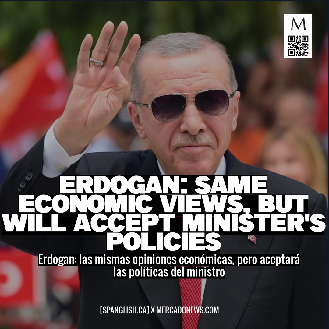 Erdogan: Same Economic Views, But Will Accept Minister's Policies