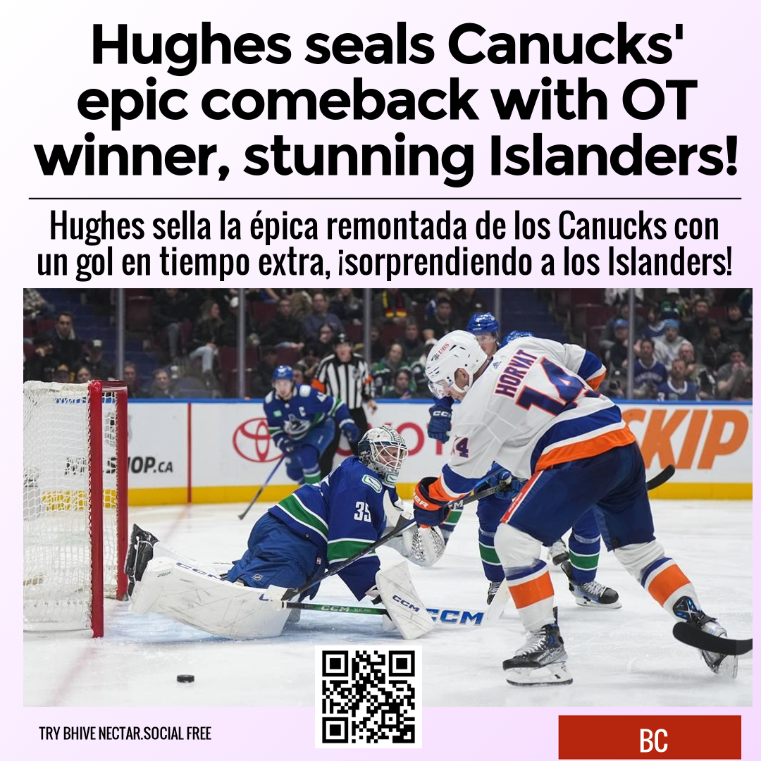 Hughes seals Canucks' epic comeback with OT winner, stunning Islanders!