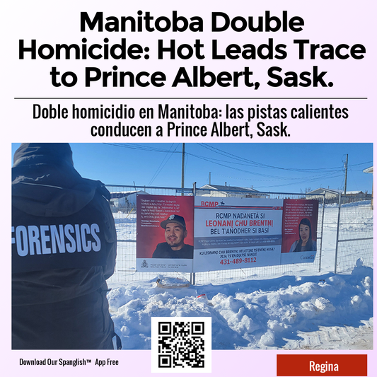 Manitoba Double Homicide: Hot Leads Trace to Prince Albert, Sask.