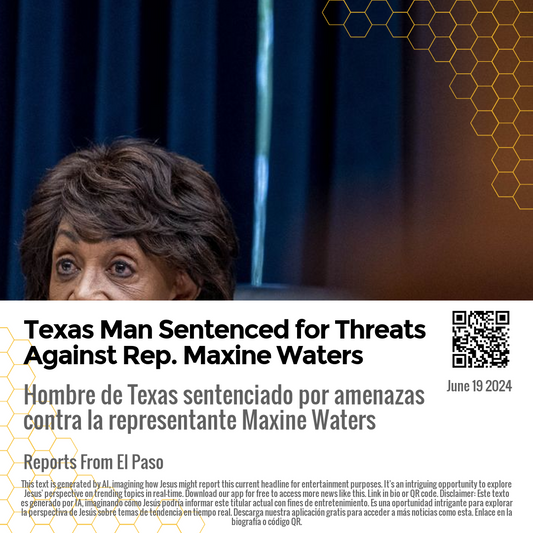 Texas Man Sentenced for Threats Against Rep. Maxine Waters