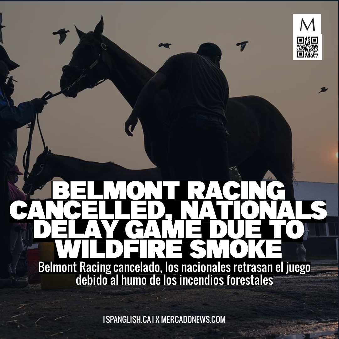 Belmont Racing Cancelled, Nationals Delay Game Due to Wildfire Smoke