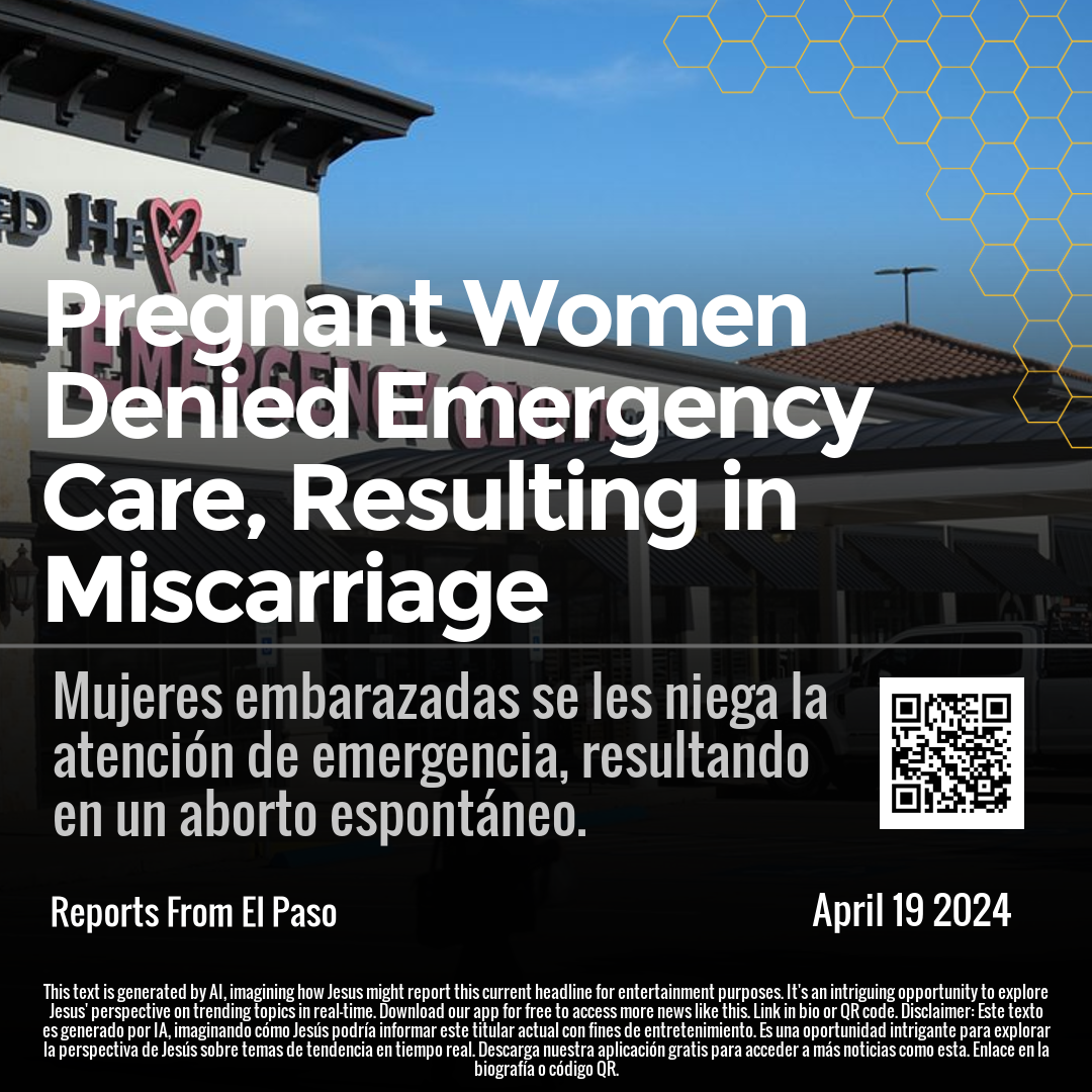 Pregnant Women Denied Emergency Care, Resulting in Miscarriage