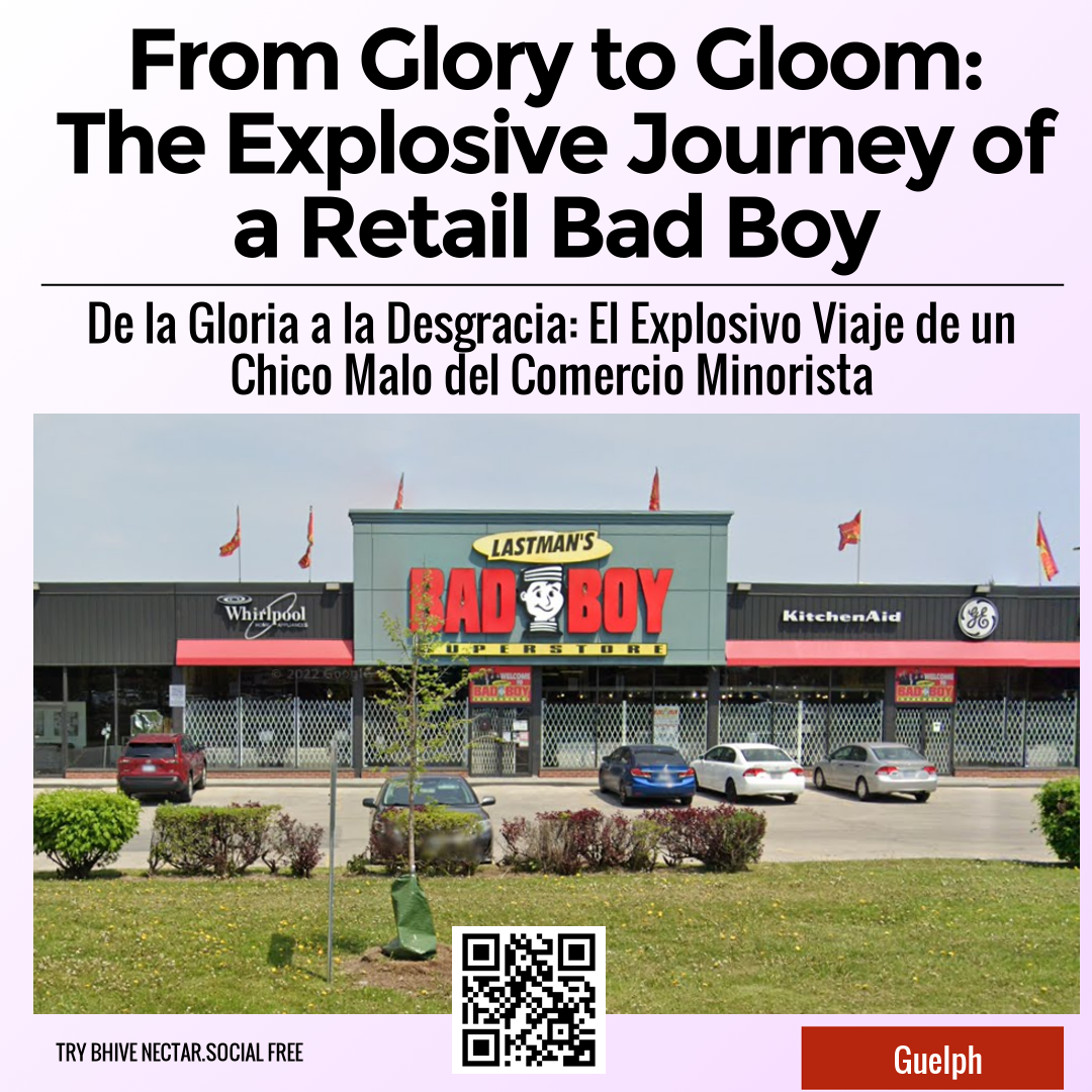 From Glory to Gloom: The Explosive Journey of a Retail Bad Boy