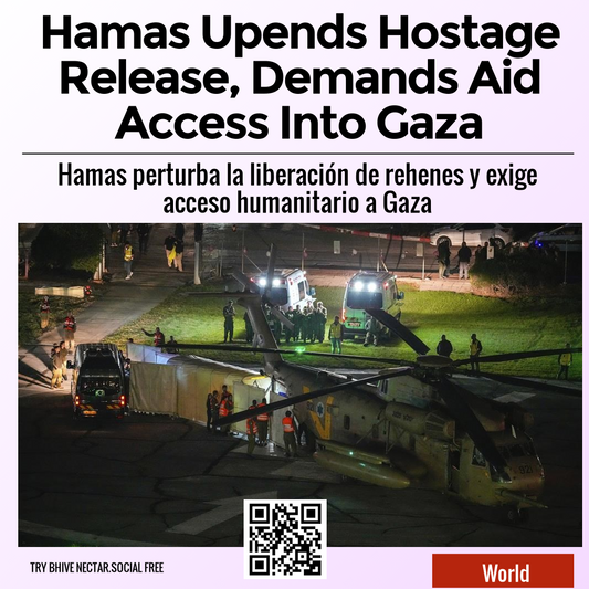 Hamas Upends Hostage Release, Demands Aid Access Into Gaza