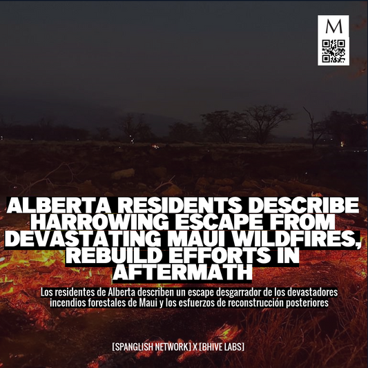 Alberta Residents Describe Harrowing Escape from Devastating Maui Wildfires, Rebuild Efforts in Aftermath