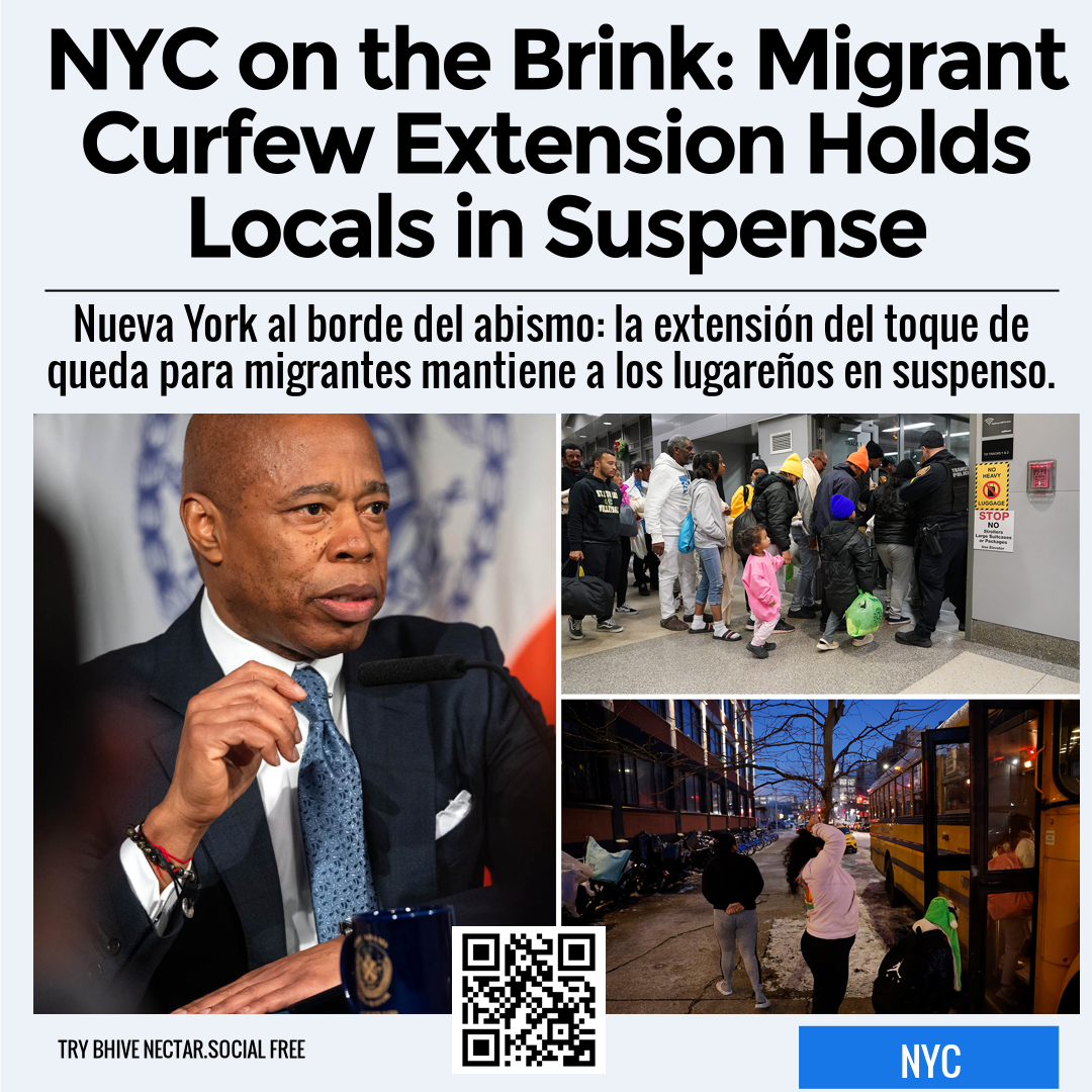 NYC on the Brink: Migrant Curfew Extension Holds Locals in Suspense