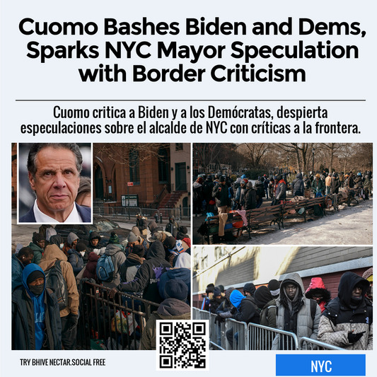 Cuomo Bashes Biden and Dems, Sparks NYC Mayor Speculation with Border Criticism