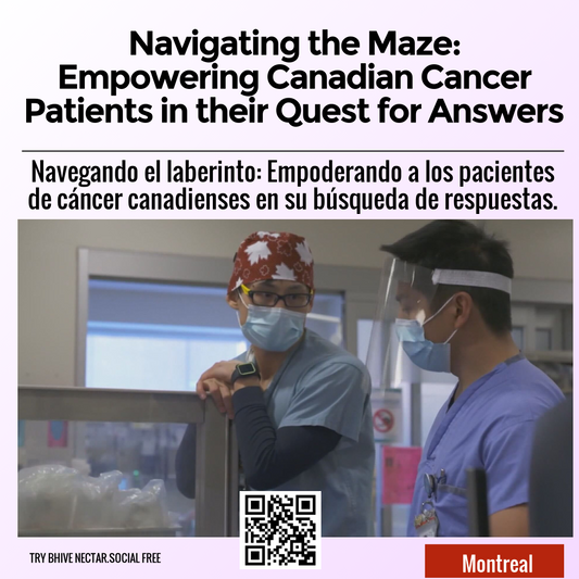 Navigating the Maze: Empowering Canadian Cancer Patients in their Quest for Answers