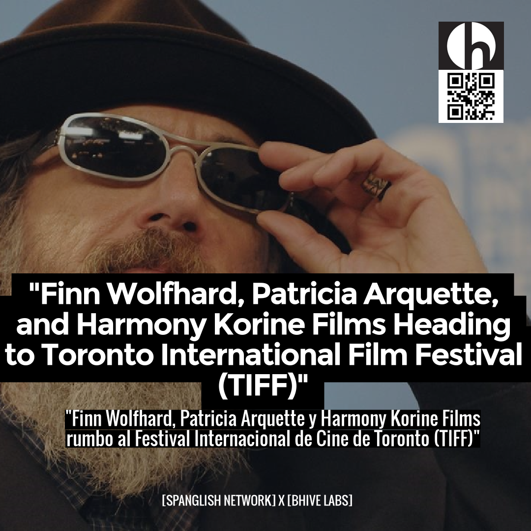 "Finn Wolfhard, Patricia Arquette, and Harmony Korine Films Heading to Toronto International Film Festival (TIFF)"