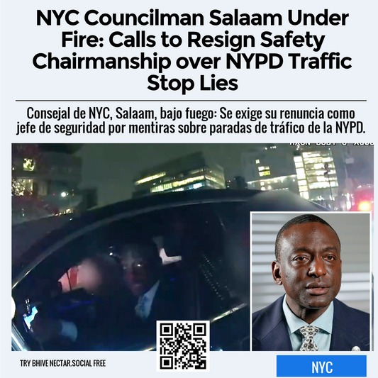 NYC Councilman Salaam Under Fire: Calls to Resign Safety Chairmanship over NYPD Traffic Stop Lies