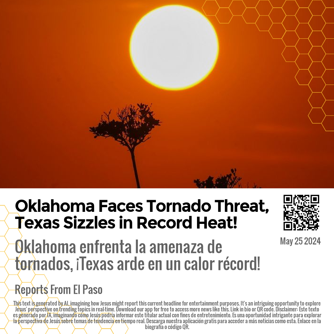 Oklahoma Faces Tornado Threat, Texas Sizzles in Record Heat!