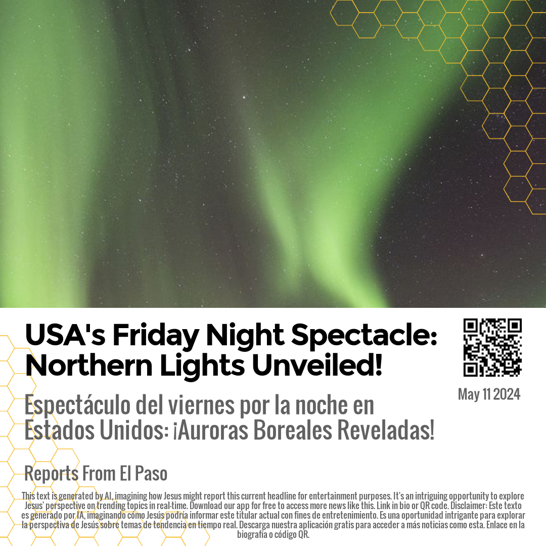 USA's Friday Night Spectacle: Northern Lights Unveiled!