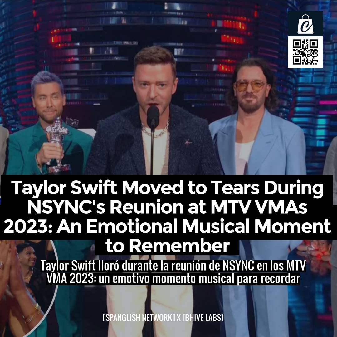 Taylor Swift Moved to Tears During NSYNC's Reunion at MTV VMAs 2023: An Emotional Musical Moment to Remember