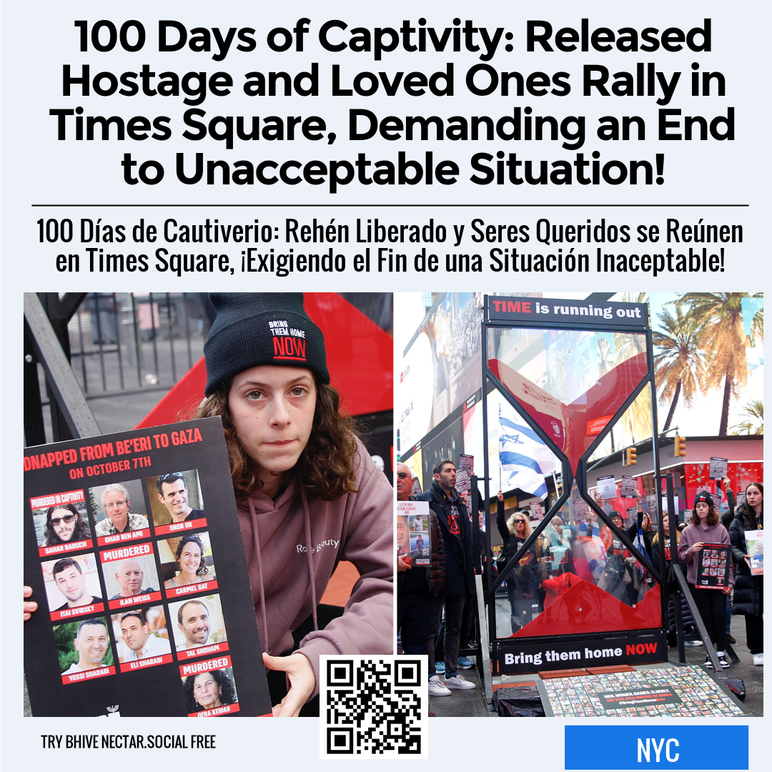 100 Days of Captivity: Released Hostage and Loved Ones Rally in Times Square, Demanding an End to Unacceptable Situation!