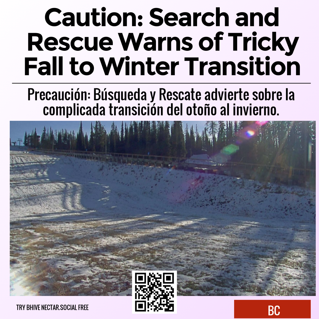 Caution: Search and Rescue Warns of Tricky Fall to Winter Transition