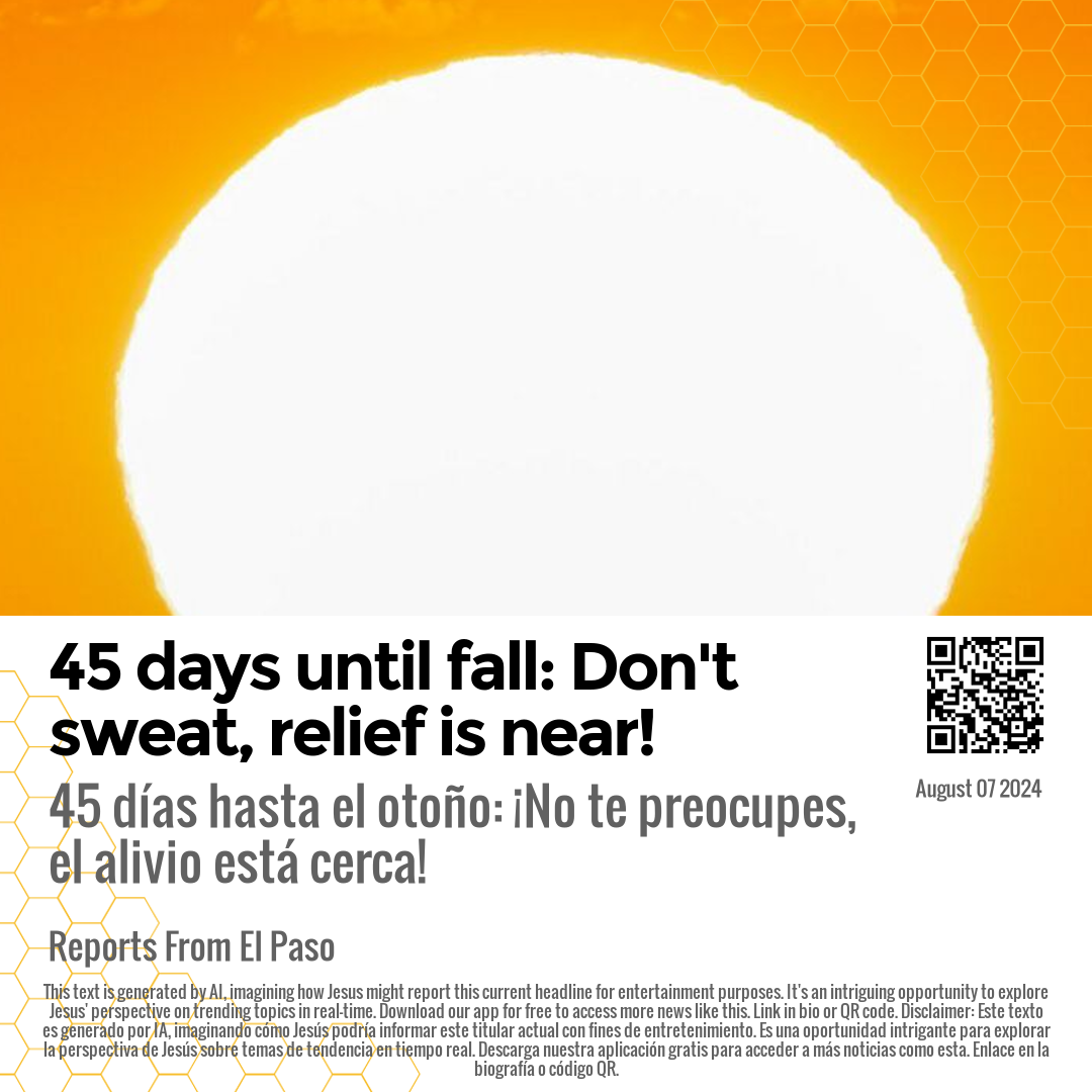 45 days until fall: Don't sweat, relief is near!