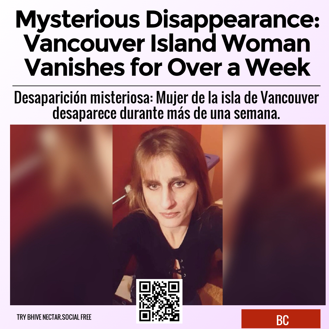 Mysterious Disappearance: Vancouver Island Woman Vanishes for Over a Week