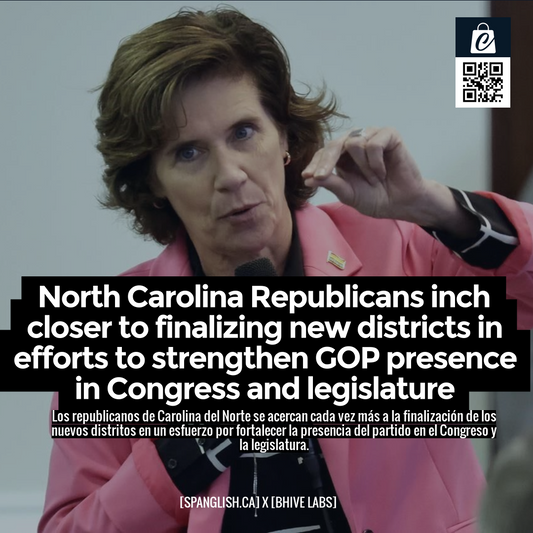 North Carolina Republicans inch closer to finalizing new districts in efforts to strengthen GOP presence in Congress and legislature