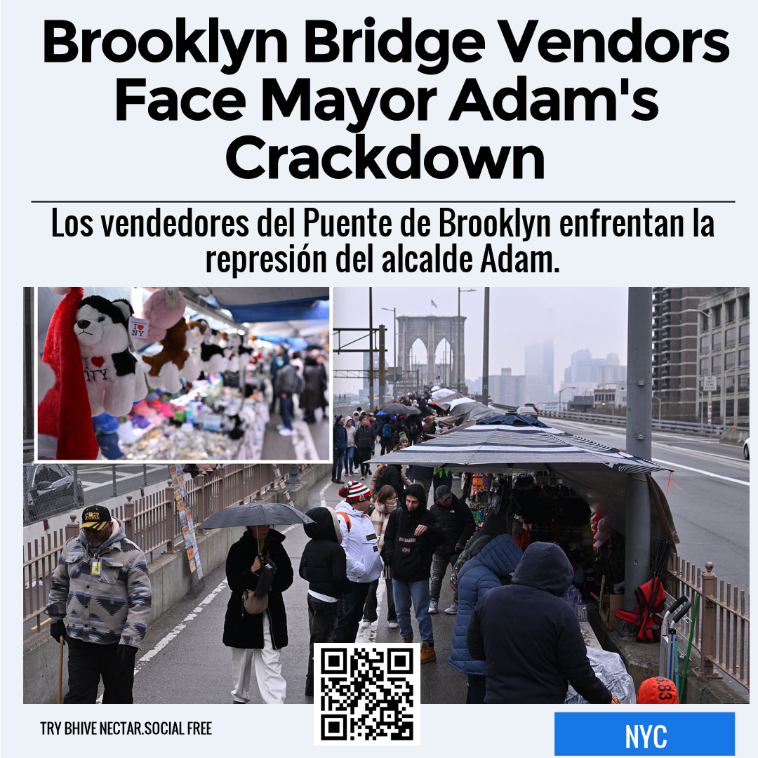 Brooklyn Bridge Vendors Face Mayor Adam's Crackdown