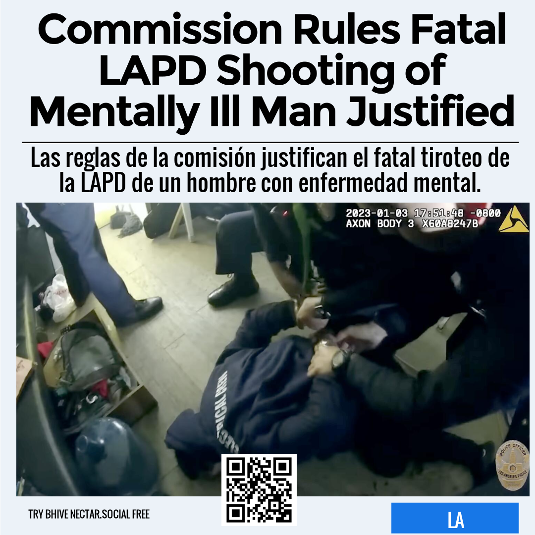 Commission Rules Fatal LAPD Shooting of Mentally Ill Man Justified