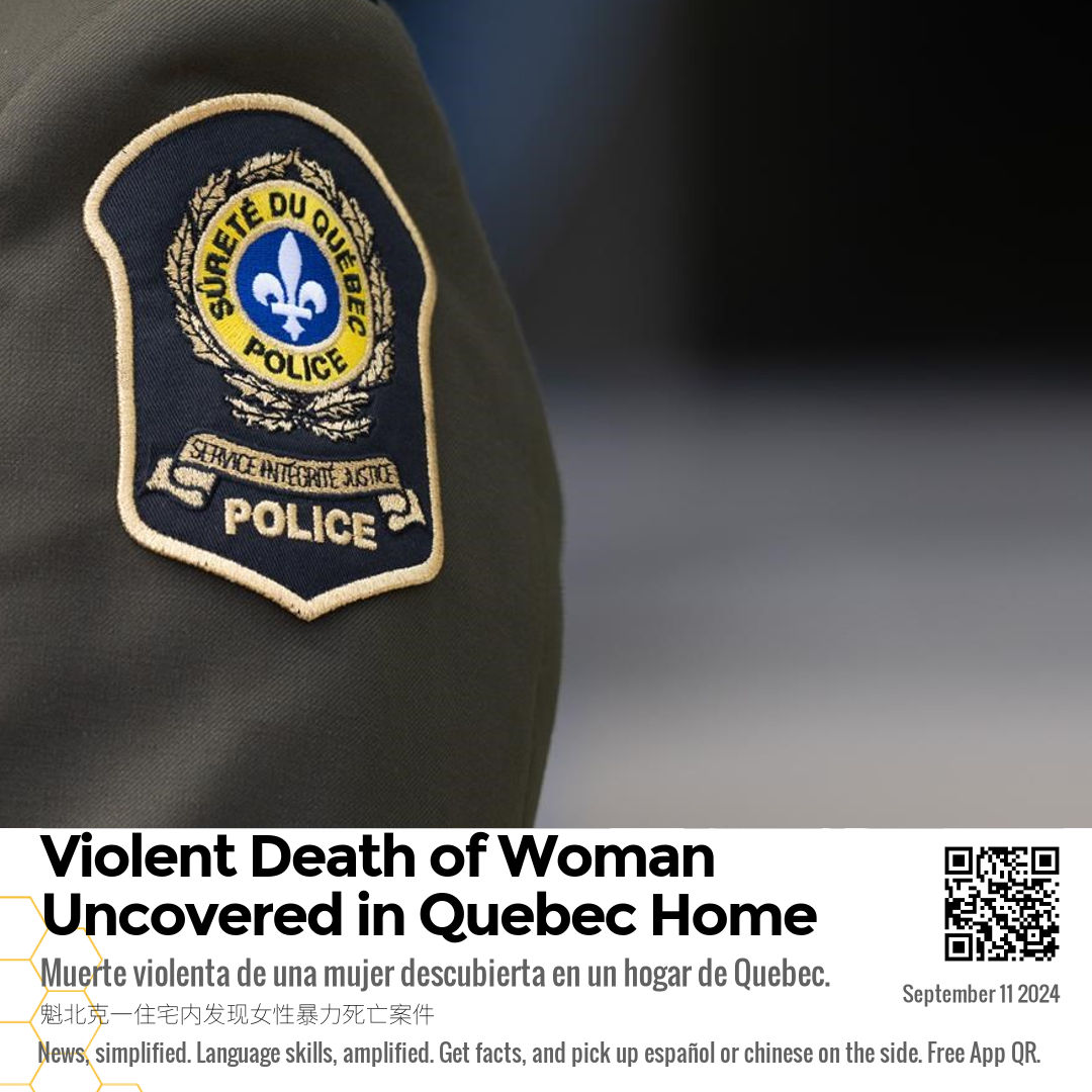 Violent Death of Woman Uncovered in Quebec Home