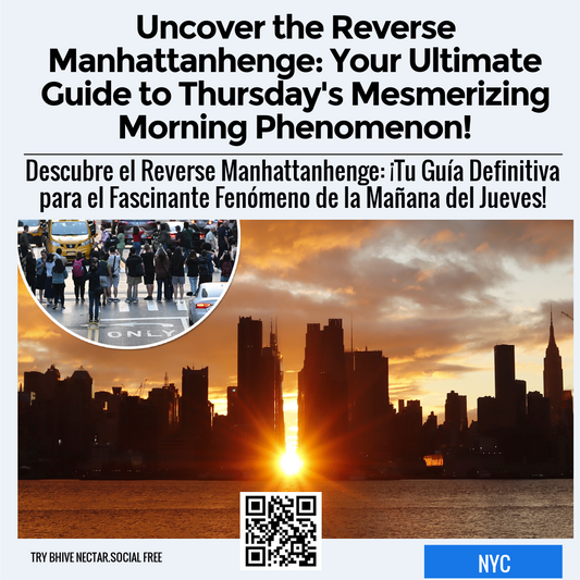 Uncover the Reverse Manhattanhenge: Your Ultimate Guide to Thursday's Mesmerizing Morning Phenomenon!