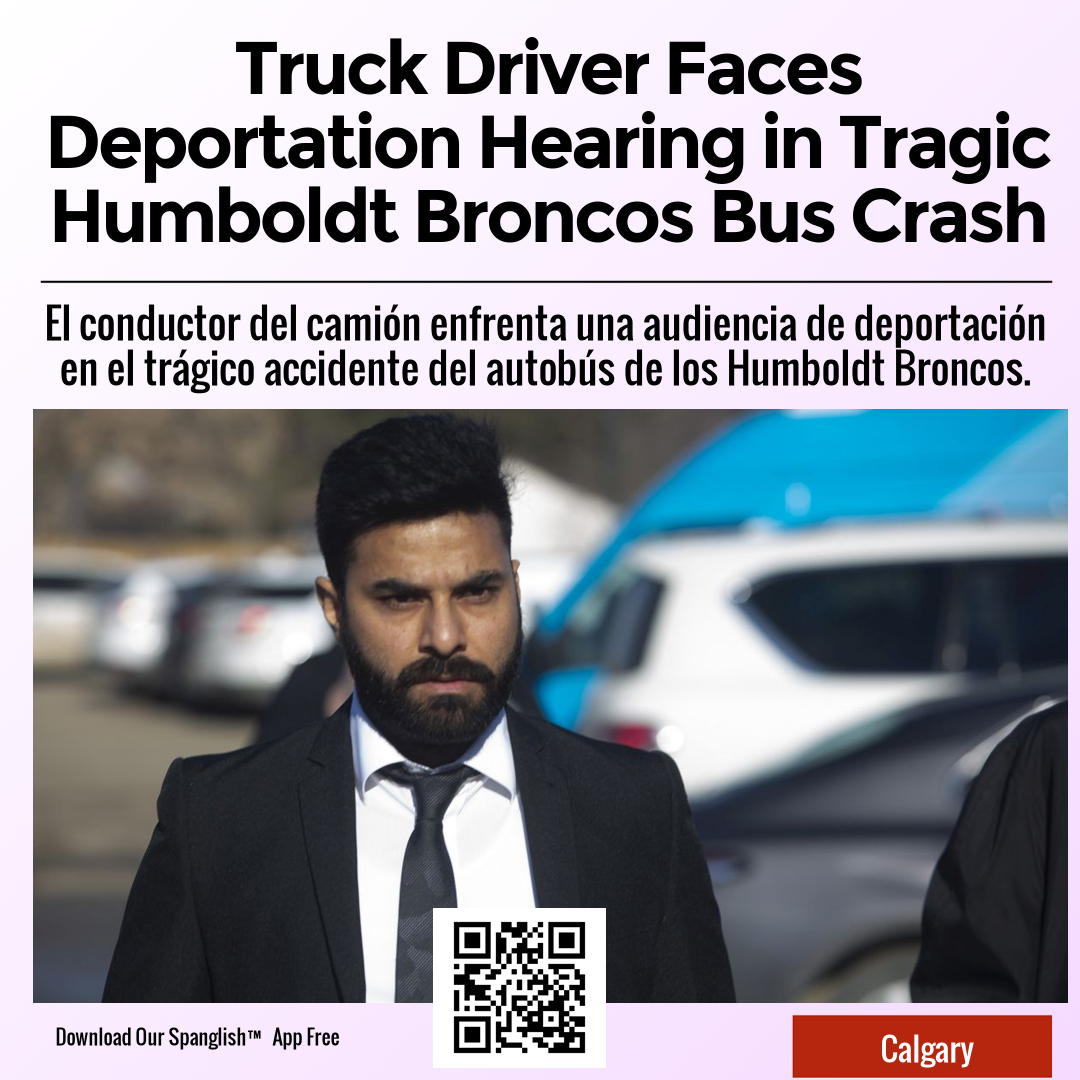 Truck Driver Faces Deportation Hearing in Tragic Humboldt Broncos Bus Crash