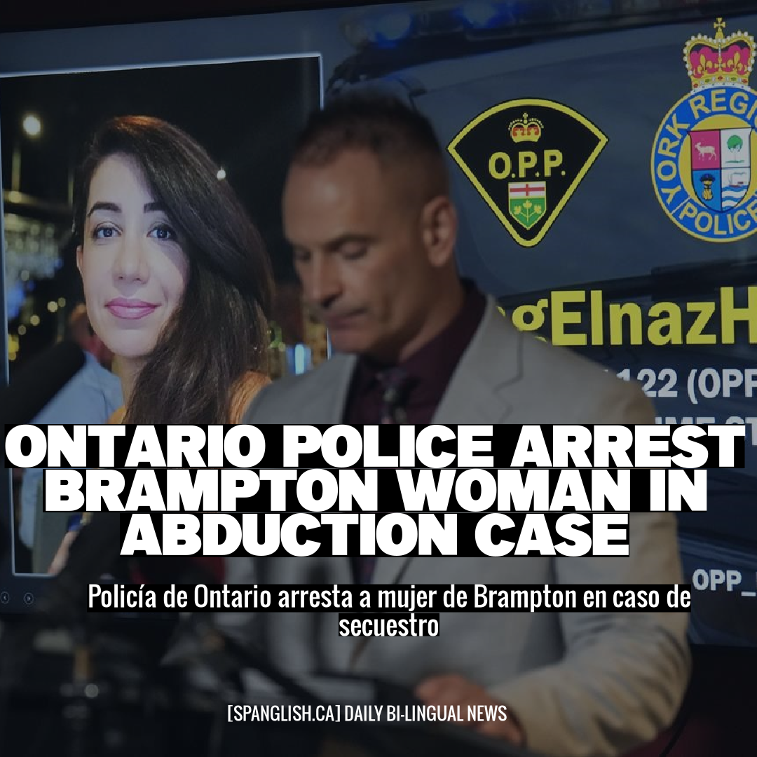 Ontario Police Arrest Brampton Woman in Abduction Case